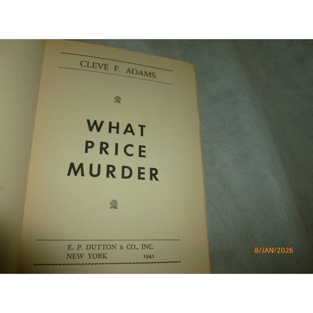 What Price Murder Cleve F Adams 1942 First Edition Hardcover EP Dutton Mystery